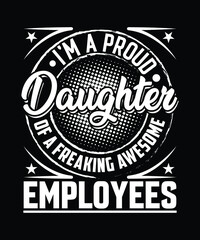 Daughter Employees T Shirt Design.