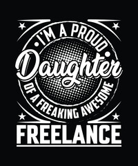 Daughter Freelance T Shirt Design.