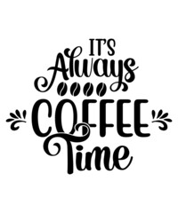 Fototapeta premium Coffee SVG Bundle, Funny Coffee SVG, Starbucks svg, Caffeine Queen, Coffee Lovers, Coffee Obsessed, Mug Svg, Coffee mug, Cut File Cricut