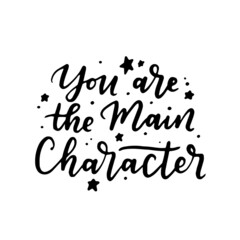 Inspirational and motivational quotes, isolated on the white background. Brush ink inscription for photo overlays, typography greeting card or t-shirt print, flyer, poster design.