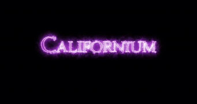 Californium, chemical element, written with fire. Loop