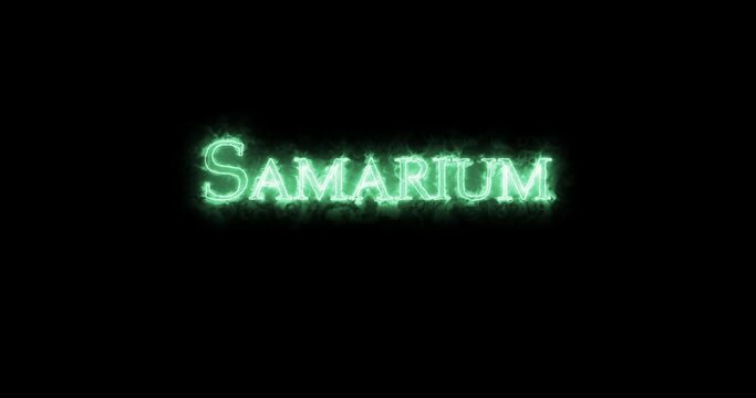 Samarium, chemical element, written with fire. Loop