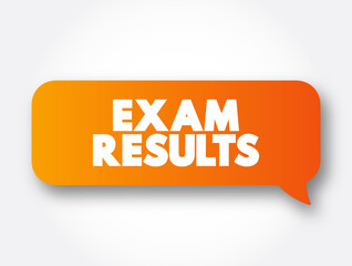 Exam Results text message bubble, concept background