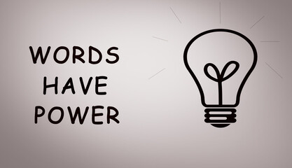 Words have power on gray background