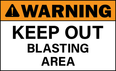 Keep out blasting area warning sign. Radiation safety signs and symbols.