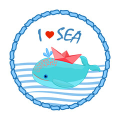 Nautical card with cute whale and paper boat. Round marine style poster. I love sea text with whale and ship on blue waves. Cute ocean animal character for print design, ad, label or invitation.Vector