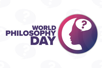 World Philosophy Day. Holiday concept. Template for background, banner, card, poster with text inscription. Vector EPS10 illustration.