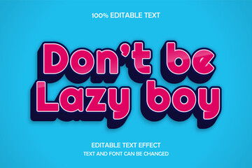 Don't be lazy boy 3 dimension editable text effect modern comic style