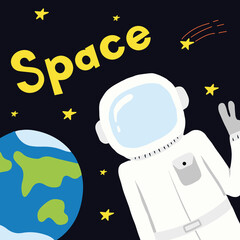 Vector hand drawn poster with an astronaut and the Earth. Space poster with lettering.