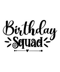 Obraz premium Birthday SVG Bundle, Birthday Princess Svg, Birthday Queen Svg, Birthday Squad Svg, Shirt, Birthday King, Drip Cut File Silhouette Cricut