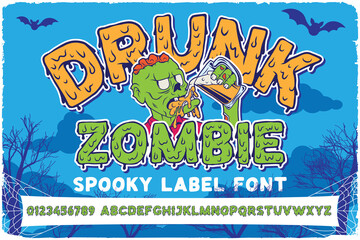Original hand drawn label font named Drunk Zombie. Cute typeface with a melting effect for any your design like posters, t-shirts, logo, labels etc.