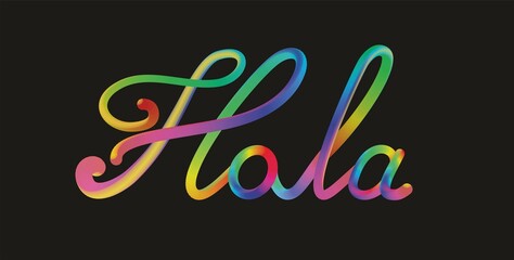 Typograpic colorful text Hola, means Hello in Spanish language (Spain). Vector illustration.