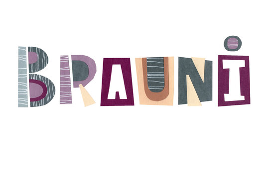 Lettering brauni. Funny cartoon letters. Illustration is good for menu, sticker, printing on fabric, packaging,advertising. The letters are cut from colored paper and pasted on a white background.