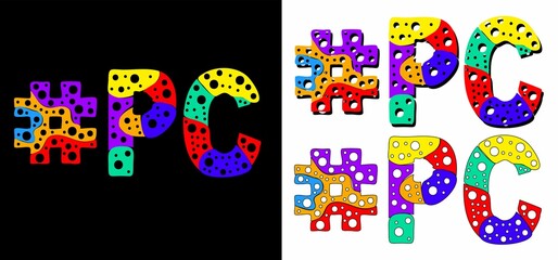 Hashtag #PC. Multicolor bright funny cartoon colorful doodle bubble isolated text. Rainbow colors. Trendy popular Hashtag #PC for social network, computer, advertising, clothes, t-shirt, flyer.
