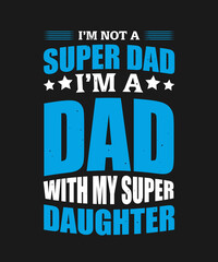 Dad t shirt design,typography dad t shirt design,father t shirt design,dad typography,father's day t shirt design
