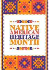 Native American Heritage Month. American Indian culture. Celebrate annual in in November in United States. Tradition Indian pattern. Poster and banner. Vector authentic ornament, ethnic illustration