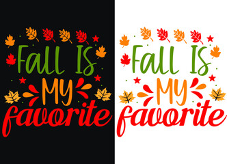 Fall Is My Favorite T-Shirt Design Thanksgiving Fall