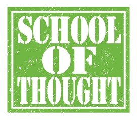 SCHOOL OF THOUGHT, text written on green stamp sign