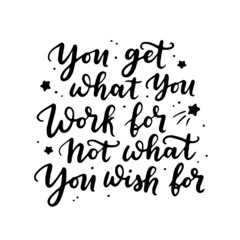 Inspirational and motivational quotes, isolated on the white background. Brush ink inscription for photo overlays, typography greeting card or t-shirt print, flyer, poster design.