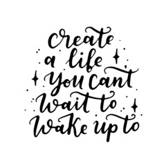 Inspirational and motivational quotes, isolated on the white background. Brush ink inscription for photo overlays, typography greeting card or t-shirt print, flyer, poster design.