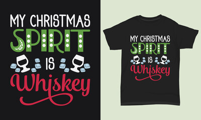 Fototapeta premium Merry Christmas T-shirt My Christmas Is Whiskey