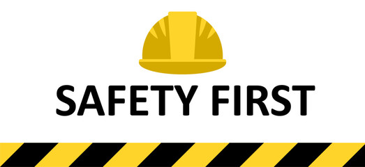 Safety first poster. Construction sign. Protection helmet. Project site caution awareness notice. Vector illustration.