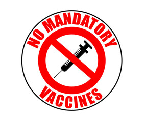 No mandatory vaccines, circular text around a prohibition sign with a syringe, Badge.