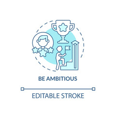 Be ambitious blue concept icon. Personality trait for professional businessman. Career advancement abstract idea thin line illustration. Vector isolated outline color drawing. Editable stroke