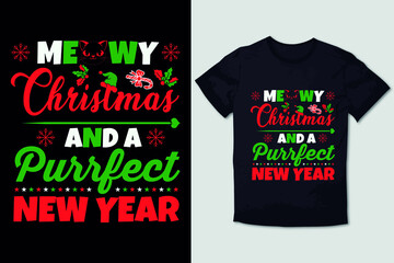 Christmas T-shirt Design 
Meowy Christmas and a purrfect new year