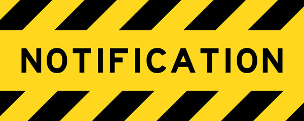 Yellow and black color with line striped label banner with word notification
