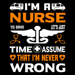 Naklejka na ściany i meble I'm nurse to save lets just time made them nurse