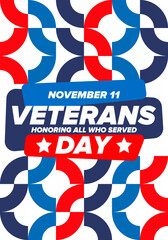 Veterans Day in United States. Federal holiday, celebrated annual in November 11. Honoring all who served. Patriotic american military concept. Poster, card, banner and background. Vector illustration