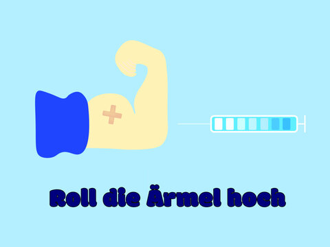 German Slogan, Roll Die Ärmel Hoch - Roll Up Your Sleeve And Get Your Covid-19 Vaccine. Syringe Vaccination In Progress. Band-aid Cross On Biceps. Vector Illustration