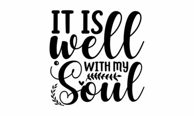 It is well with my soul, set of hand lettering Christmas quotes written inside silhouettes, Good for posters, prints, cards, stickers, cards, etc, patches with lettering