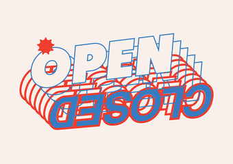 Open closed door sign. Two in one. Typography modern web style poster. Vector illustration.