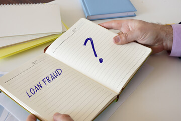 Conceptual photo about LOAN FRAUD with written phrase.