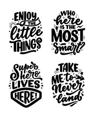 Set with hand drawn lettering quotes in modern calligraphy style for kids room. Slogans for t shirt prints and interior posters. Vector