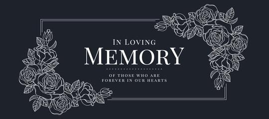 In loving memory of those who are forever in our hearts text with line drawing rose blossom conner and double line frame on dark blue background vector design - 465725527