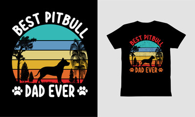 Best Pit bull Dad Ever-T-shirt vector.