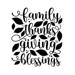 Family Thanksgiving Blessings -Inspirational Thanksgiving day handwritten quote, lettering message with leaves. Good for greeting card, textile print, home decor, and other gifts design. - obrazy, fototapety, plakaty