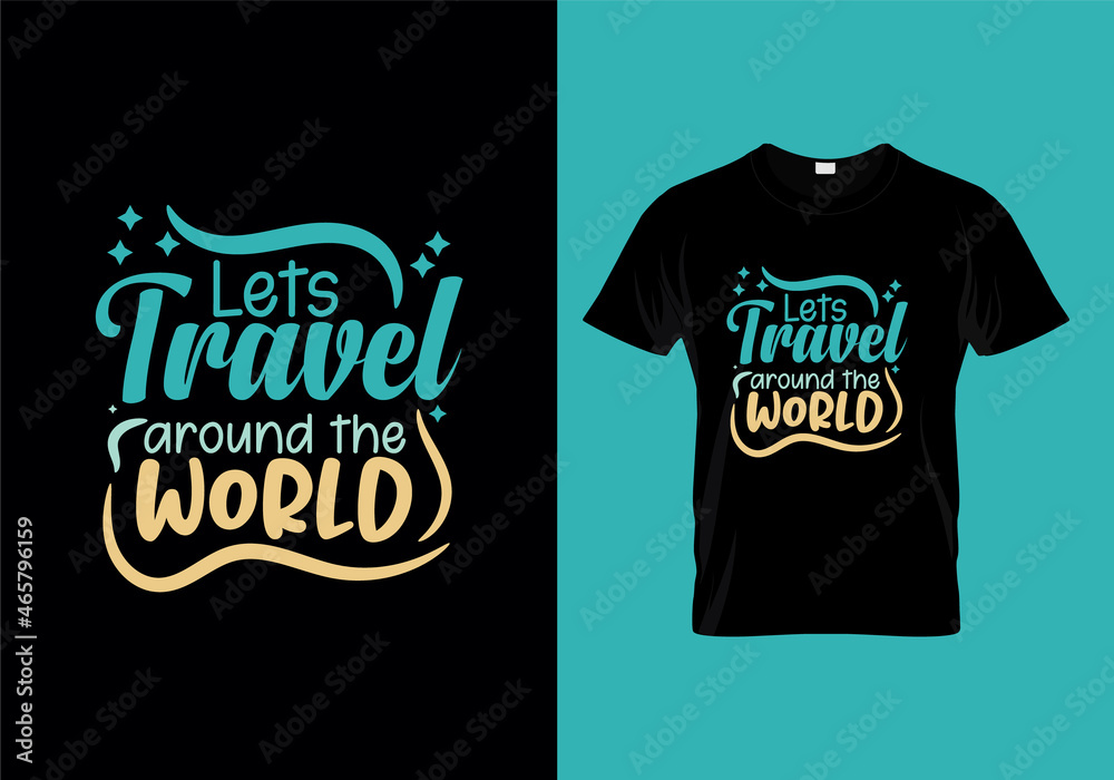 Wall mural Let's travel around the world typography t-shirt design ready for print 