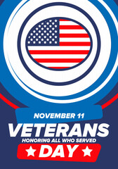 Veterans Day in United States. Federal holiday, celebrated annual in November 11. Honoring all who served. Patriotic american military concept. Poster, card, banner and background. Vector illustration