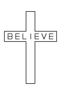 Vector black outline stencil Cross of Jesus Christ with word Believe.Bible quote.Christian calligraphy lettering.Christmas.Believer.Believed.T shirt print design.Vinyl wall sticker decal.Cricut.DIY.
