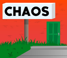 Chaos text with front door background. Bar, Cafe or drink establishment front with poster.