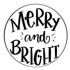 Merry and bright, merry, Merry Christmas Design Calligraphic Lettering Card template. Creative typography for Holiday Greetings Vector Illustration