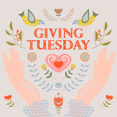 Giving Tuesday. Illustration in folk style, with the inscription Giving Tuesday, hearts, birds, hands and floral motives.