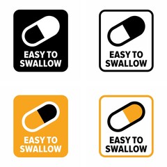 "Easy to swallow" or chew capsules or medicines information sign