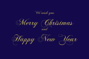 Naklejka na ściany i meble Christmas invitation card with gold hand written traditional lettering We wish you Merry Christmas and Happy New Year on blue background