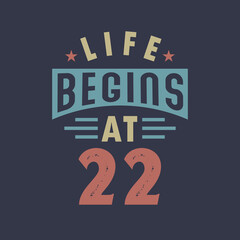 Life begins at 22, 22nd birthday retro vintage design