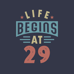 Life begins at 29, 29th birthday retro vintage design